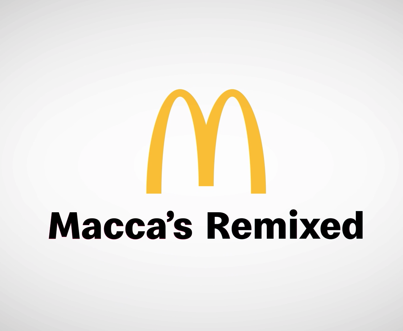 McDonald's · Macca's Remixed